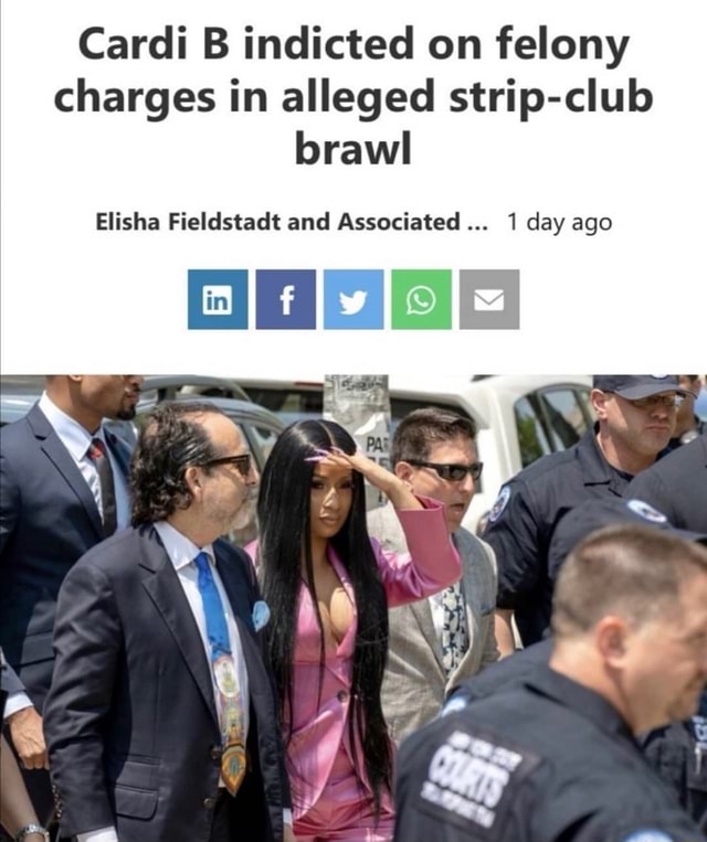 Cardi B Indicted On Felony Charges In Alleged Strip-club Brawl Elisha ...