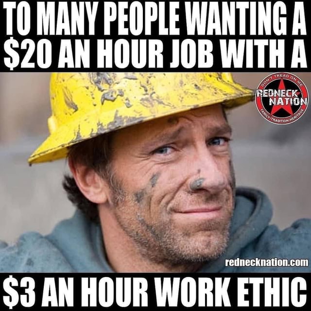 to-many-people-wanting-a-20-an-hour-job-with-a-3-an-hour-work-ethic