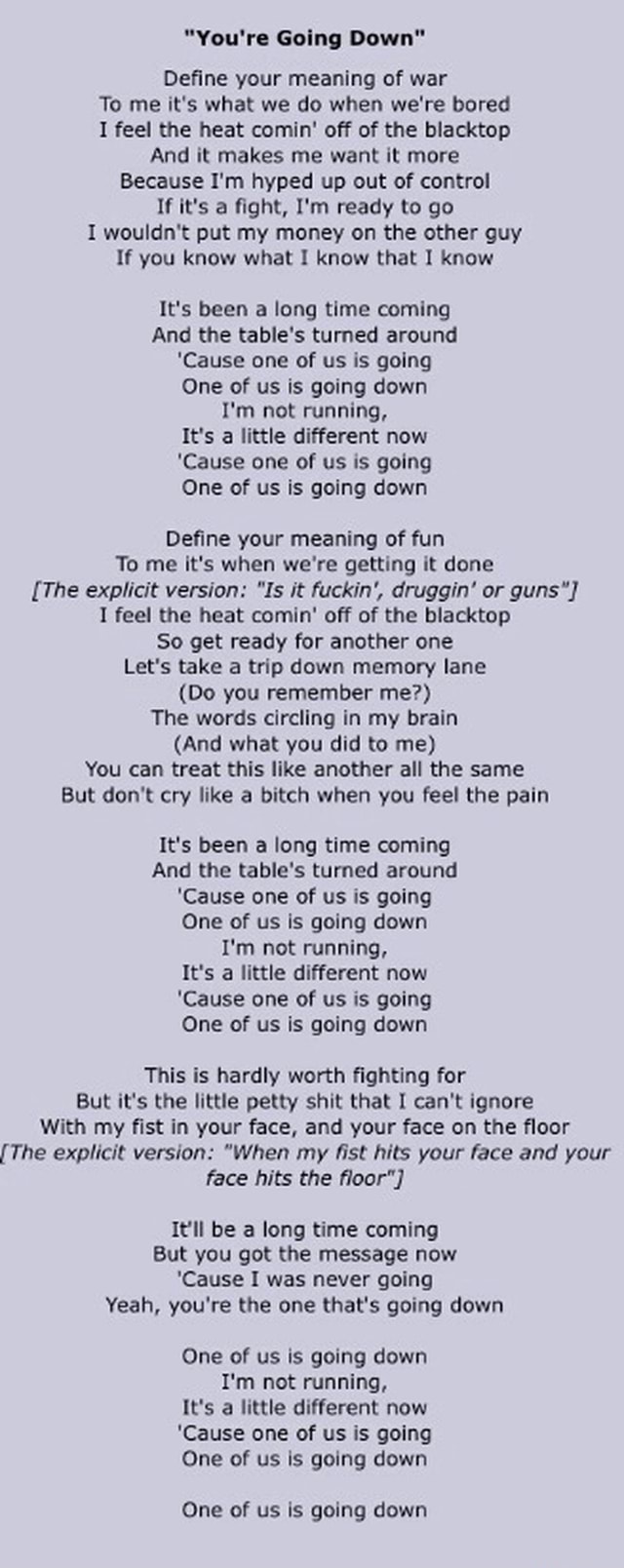 You Re Going Down Define Your Meaning Of War To Me It S What We Do When We Re Bored I Feel The Heat Comin Off Of The Blacktop And It Makes Me Want It