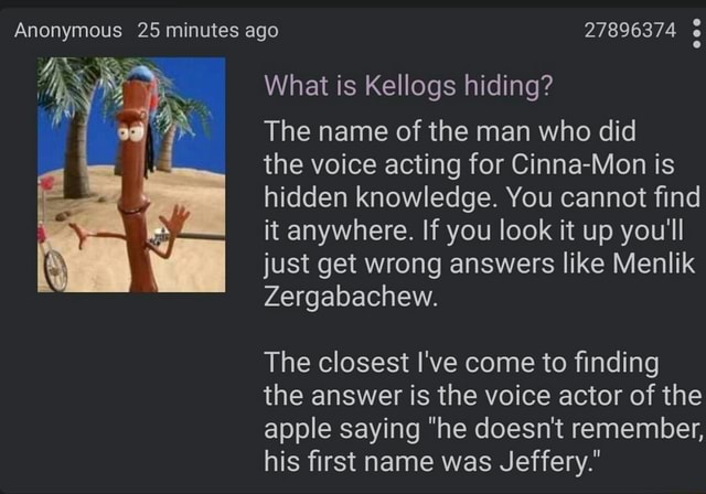 Anonymous 25 Minutes Ago What Is Kellogs Hiding The Name Of The Man 