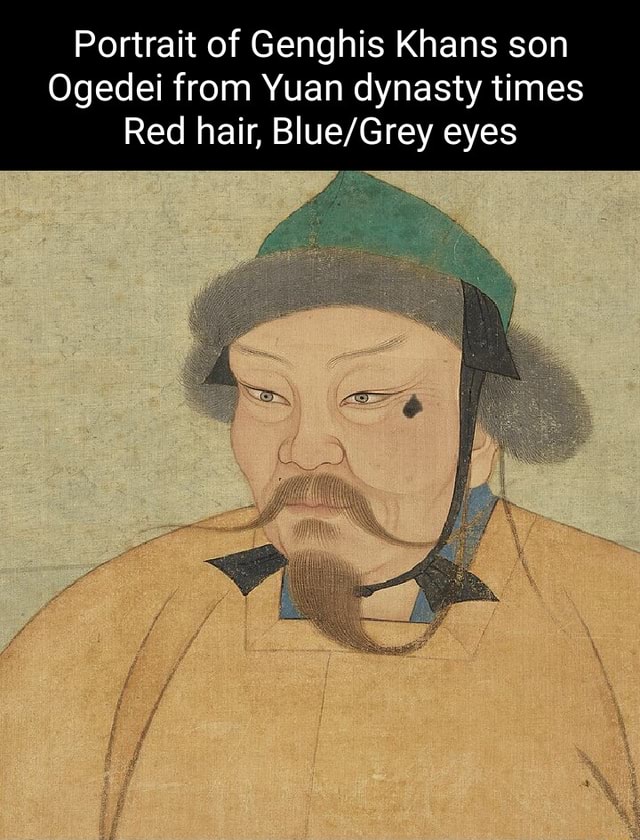 Portrait of Genghis Khans son Ogedei from Yuan dynasty times Red hair