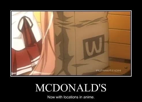 MCDONALD'S Now with locations in anime. - )