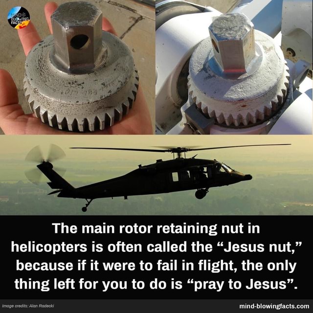 The main rotor retaining nut in helicopters is often called the "Jesus