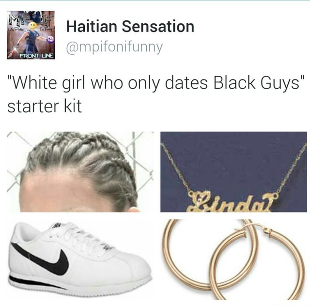 Date only white men girls who black Why One