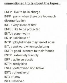 Unmentioned Traits About The Types Enfp Lke Tobe In Charge Infp Panic When There Are Too Much Disorganization Inf Very Silent Ot Fest Enfy Lke To Be