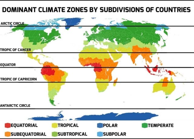 DOMINANT CLIMATE ZONES BY SUBDIVISIONS OF COUNTRIES TROPIC OF CANCER ...