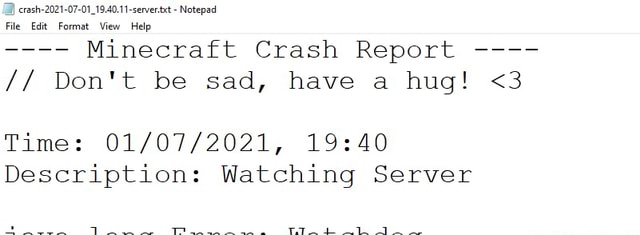 Crash 21 07 01 19 40 11 Server Tet Notepad File Edt Format View Help Minecraft Crash Report Don T Be Sad Have A Hug 3 Time Description Watching Server America S Best Pics And Videos