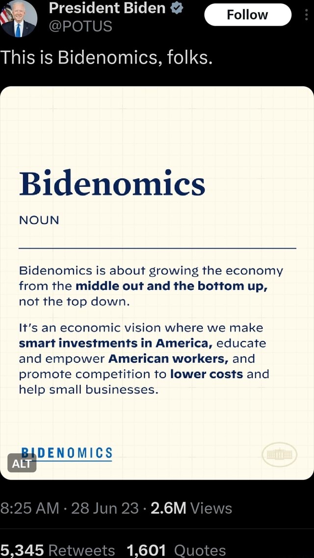 President Biden Follow This Is Bidenomics, Folks. Bidenomics NOUN ...