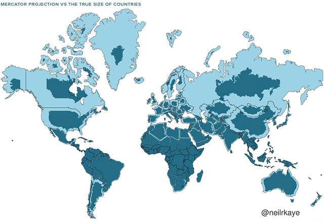 MERCATOR PROJECTION VS THE TRUE SIZE OF COUNTRIES @neilrkaye - iFunny ...