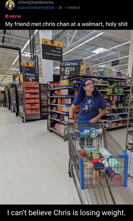 My friend met chris chan at a walmart, holy shit I can't believe Chris ...