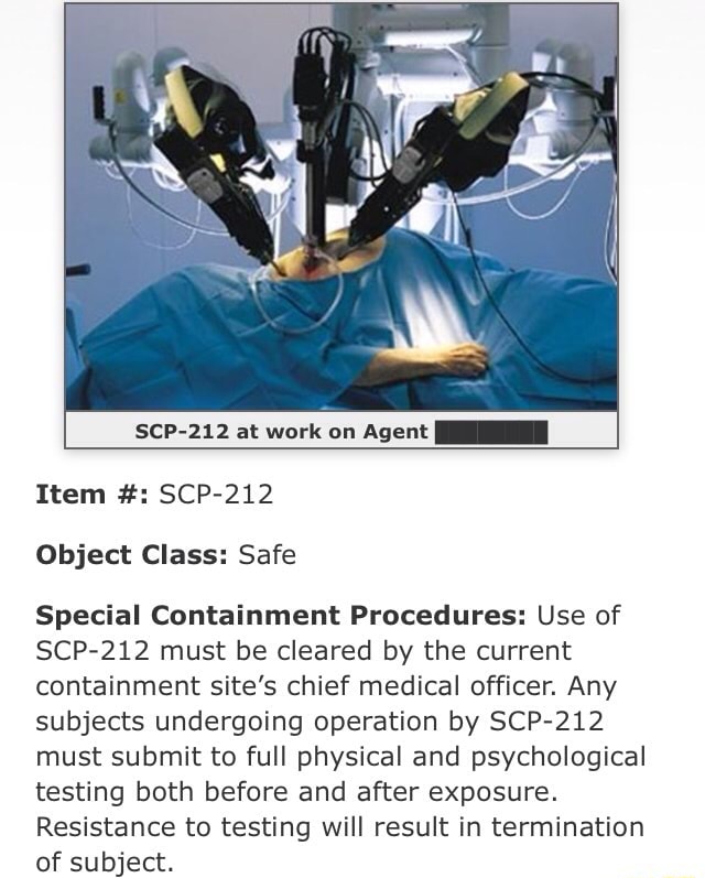 Scp 212 At Work On Agent Item Scp 212 Object Class Safe Special Containment Procedures Use Of Scp 212 Must Be Cleared By The Current Containment Site S Chief Medical Officer Any Subjects Undergoing