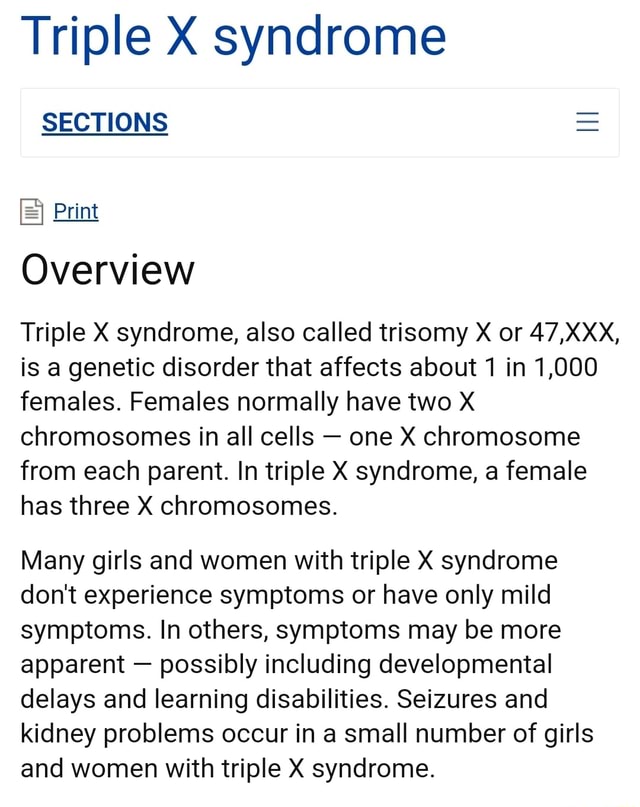 Triple X syndrome SECTIONS Print Overview Triple X syndrome, also
