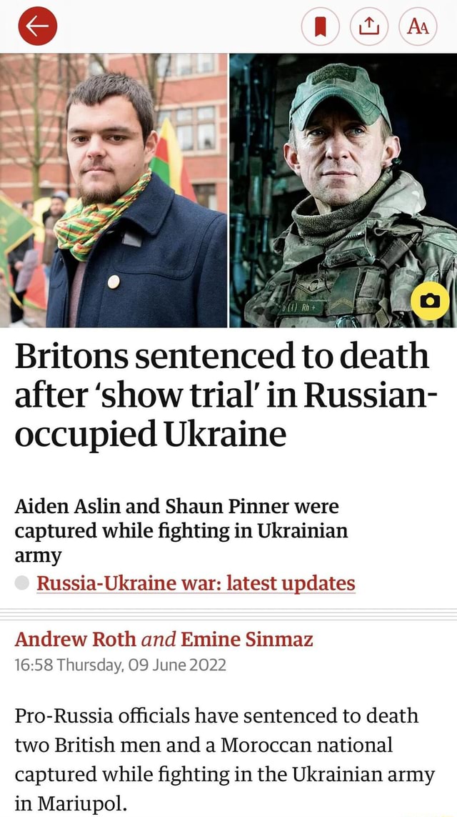 Britons Sentenced To Death After “show Trial” In Russian Occupied ...