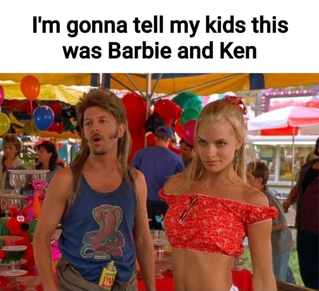 Thirsty Cowboy - I'm gonna tell my kids this was Barbie and Ken