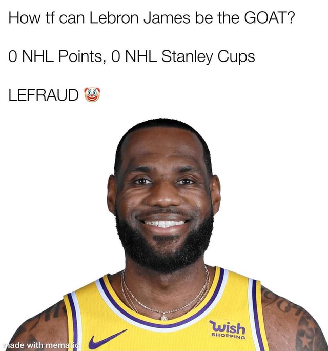 How Tf Can Lebron James Be The Goat? O Nhl Points, Nhl Stanley Cups 