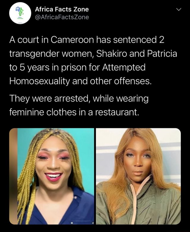 Africa Facts Zone A court in Cameroon has sentenced transgender women ...