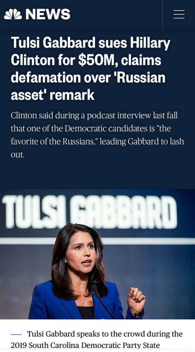 Tulsi Gabbard Sues Hillary Clinton For $50M, Claims Defamation Over ...