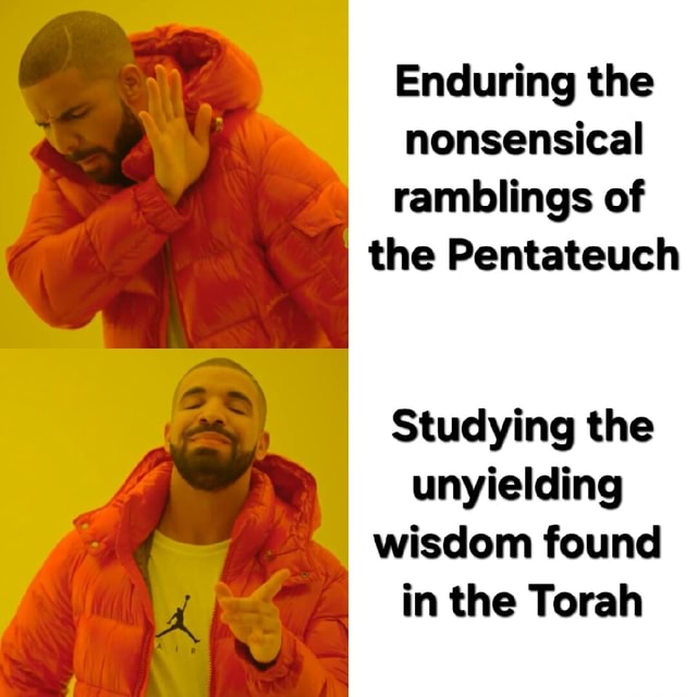 Nonsensical Rambling Enduring the nonsensical ramblings of the Pentateuch Studying the ...
