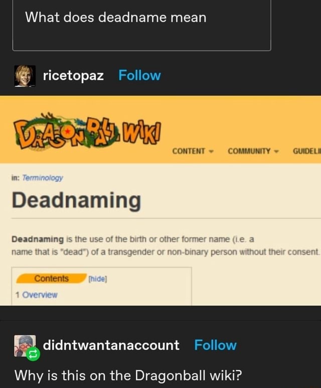 What Does Deadname Mean Ricetopaz Follow Content Community Guideli In Deadnaming Deadnaming The Use Of The Birth Or Other Former Name Le A Name That Ts Dead Of A Transgender Or Non