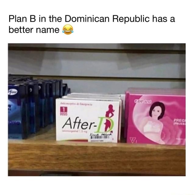 Plan B In The Dominican Republic Has A Better Name - IFunny