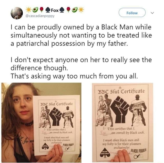 Cascadianpoppy I Can Be Proudly Owned By A Black Man While