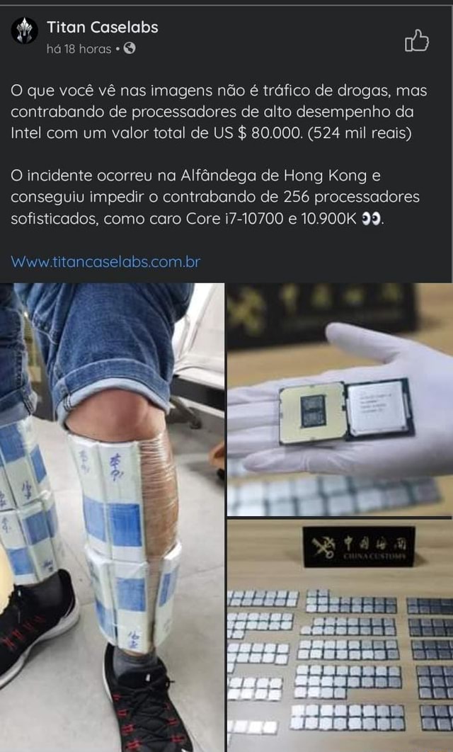 Titan Caselabs Ha 18 Horas O Que Voce Ve Nas Imagens Nao E Trafico De Drogas Mas Contrabando De Processadores De Alto Desempenho Da Intel Com Um Valor Total De Us