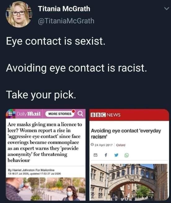 Titania Mcgrath And Titaniamcgrath Eye Contact Is Sexist Avoiding Eye Contact Is Racist Take