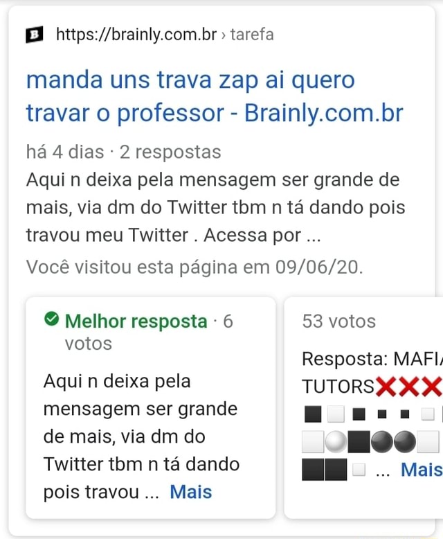 E https://brainly.com.br tarefa manda uns trava zap ai quero travar o