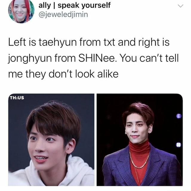 Left is taehyun from txt and right is jonghyun from SHINee. You can't ...