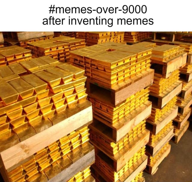 #memes-over-9000 after inventing memes - iFunny