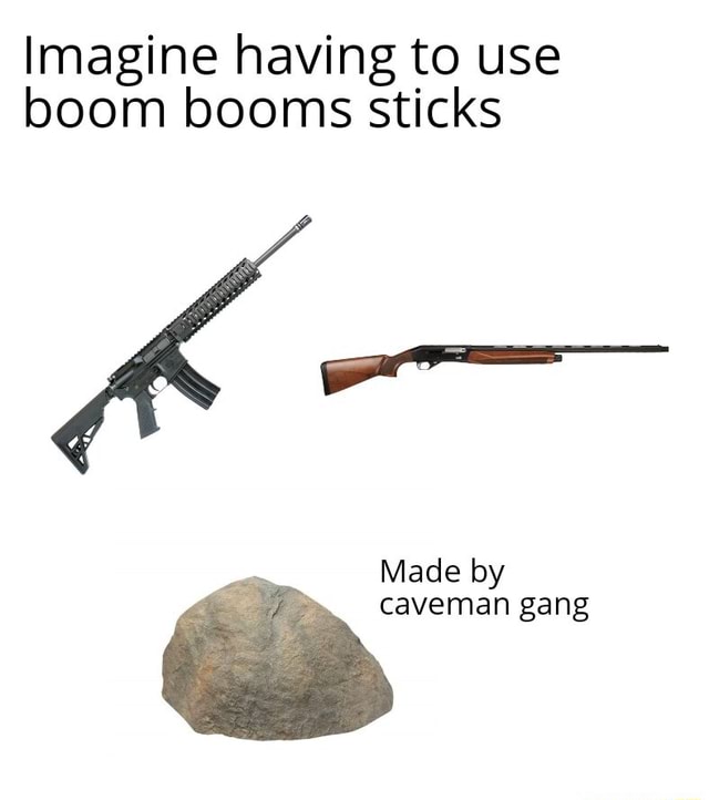 Imagine having to use boom booms sticks Made by iFunny
