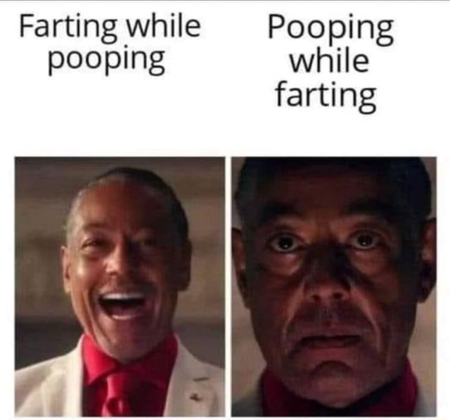 Farting while Pooping pooping while farting I iFunny