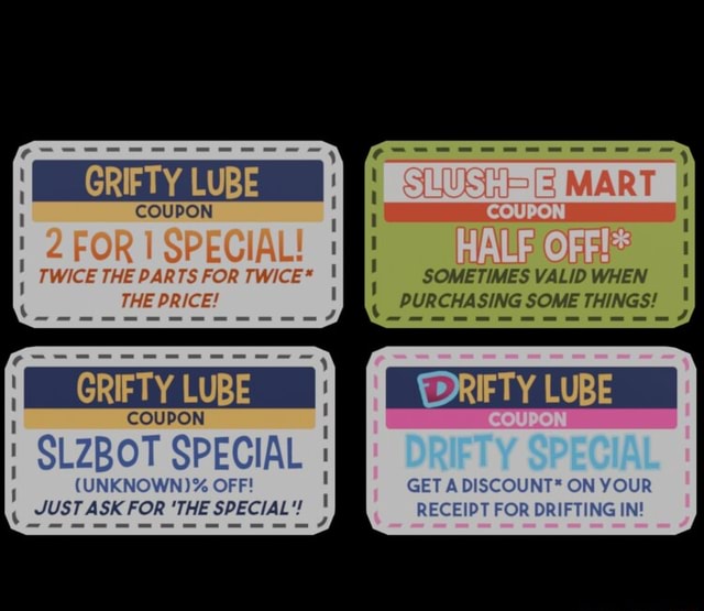 GRITY LUBE COUPON II TWICE THE PARTS FOR TWICE* THE PRICE! MART HALF ...