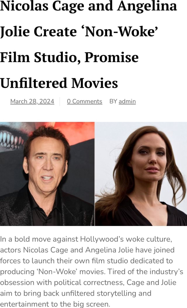 Nicolas Cage and Angelina Jolie Create 'Non-Woke' Film Studio, Promise ...