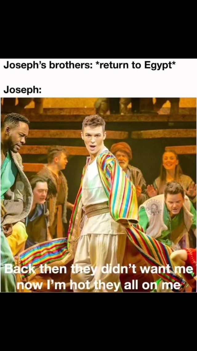 Joseph's brothers *return to Egypt* Joseph Back then they didn't want