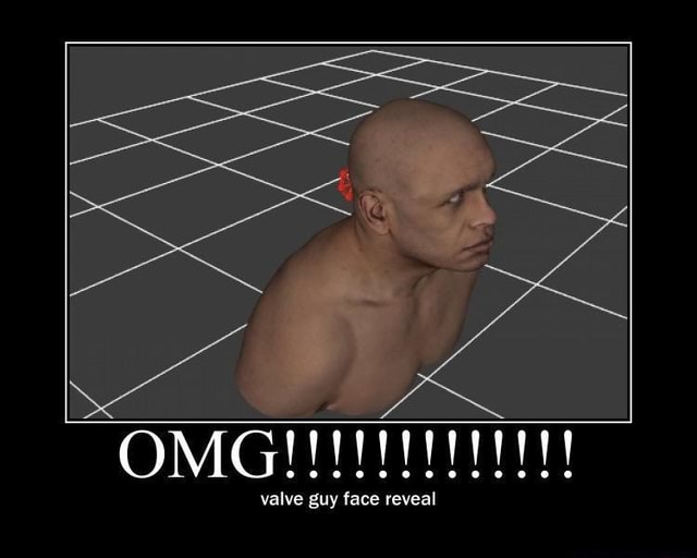 Valve guy face reveal iFunny