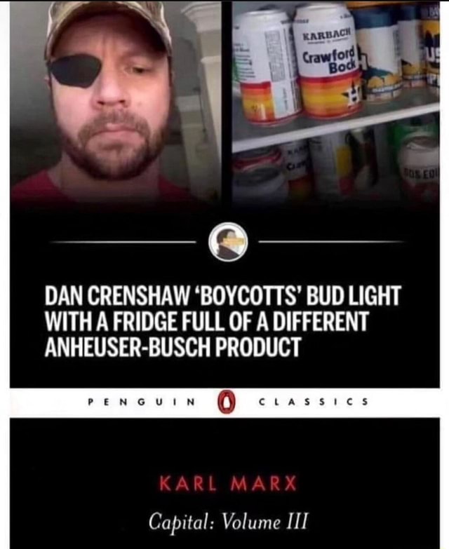 DAN CRENSHAW 'BOYCOTTS' BUD LIGHT WITH A FRIDGE FULL OF A DIFFERENT ...