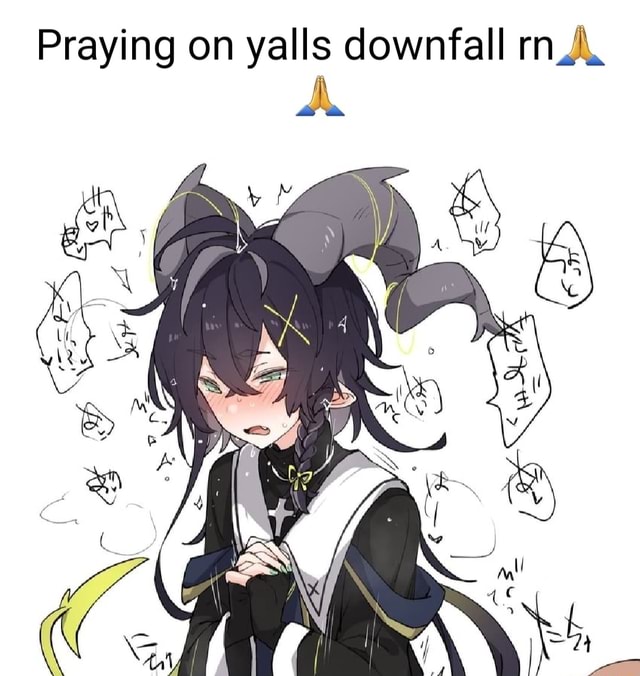 praying-on-yalls-downfall-rn