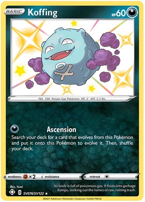 Koffing Ascension Search your deck for a card that evolves from this