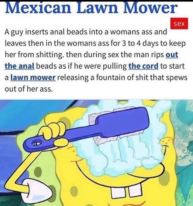Mexican Lawn Mower Sex A guy inserts anal beads into a womans ass and leave...