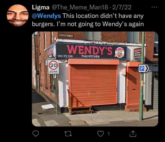 Ligma @The_Meme_Mani8 @Wendys This location didn't have any burgers. I ...