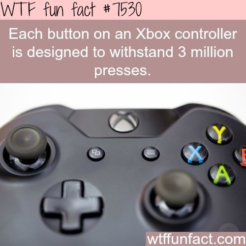 WTF fun fact #1530 Each button on an Xbox controller is designed to ...