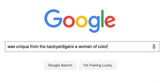 Google was unique from the backyardigans a woman of colorl Google