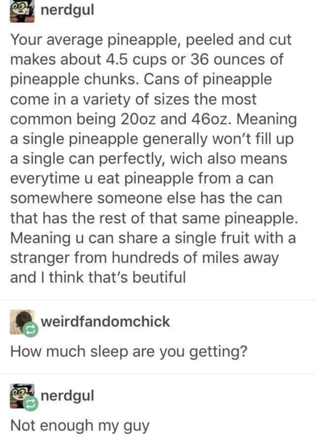 Nerdgul Your average pineapple, peeled and cut makes about 4.5 cups or