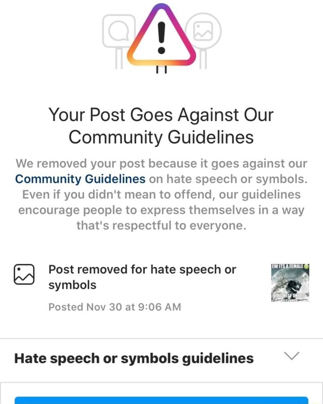 Your Post Goes Against Our Community Guidelines We removed your post
