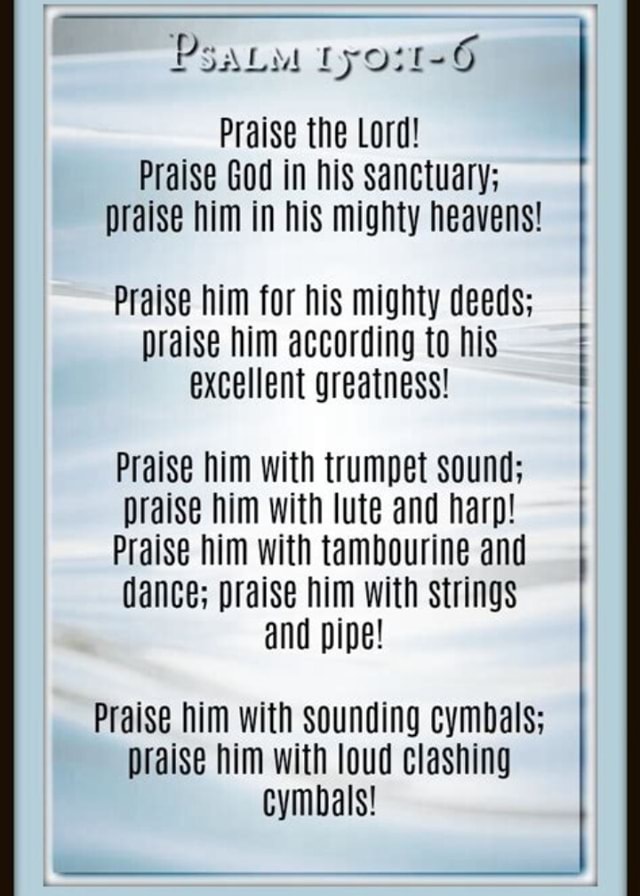 PsaLm tyotts6 Praise the Lord! Praise God in his sanctuary; praise him ...