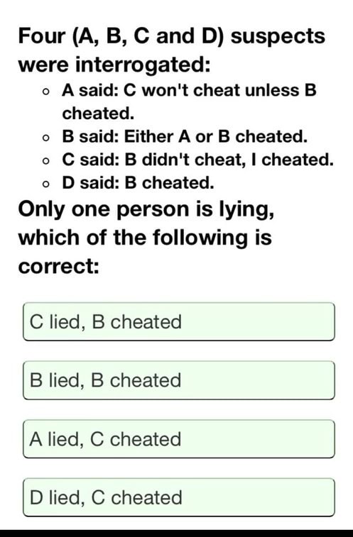 Four (A, B, C And D) Suspects Were Interrogated: O A Said: C Won't ...