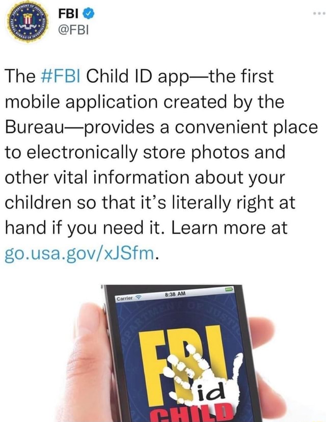 FBI @FBI The #FBI Child ID app-the first mobile application created by ...