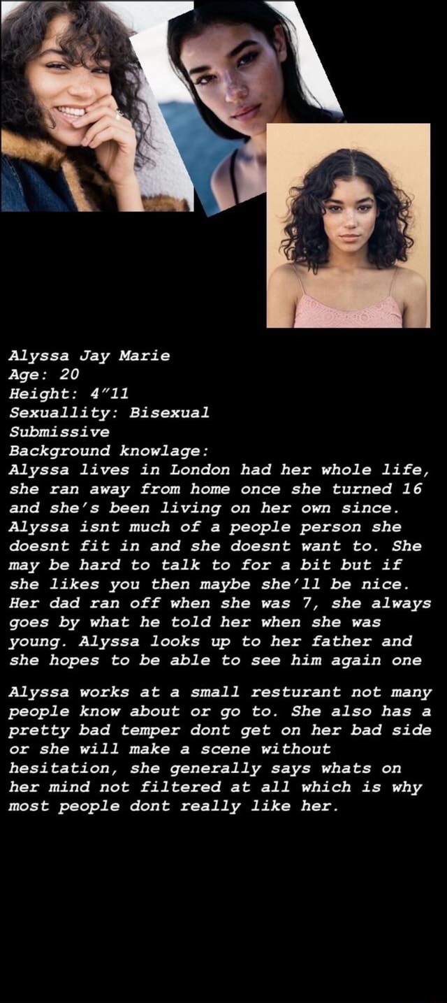 Alyssa lives in London had her whole life, she ran away from home once