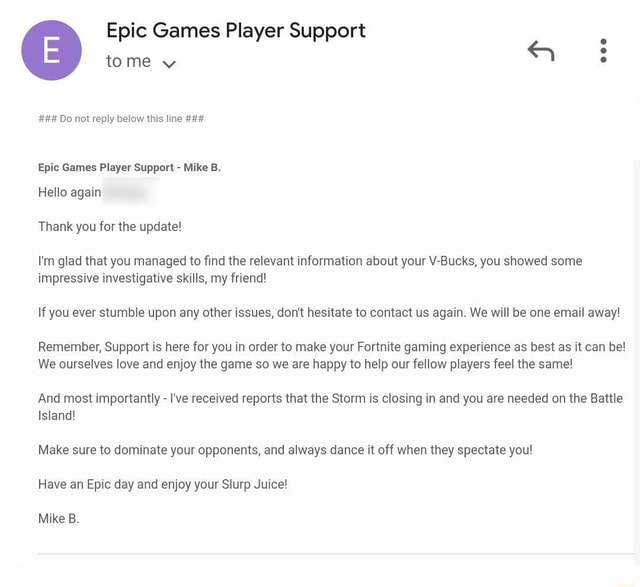 Epic Games Player Support Tome V Do Not Reply Below This Line Epic Games Player Support Mike B Hello Again Thank You For The Update I M Glad That You Managed To